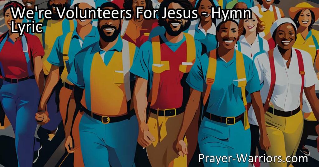 Join us as volunteers for Jesus