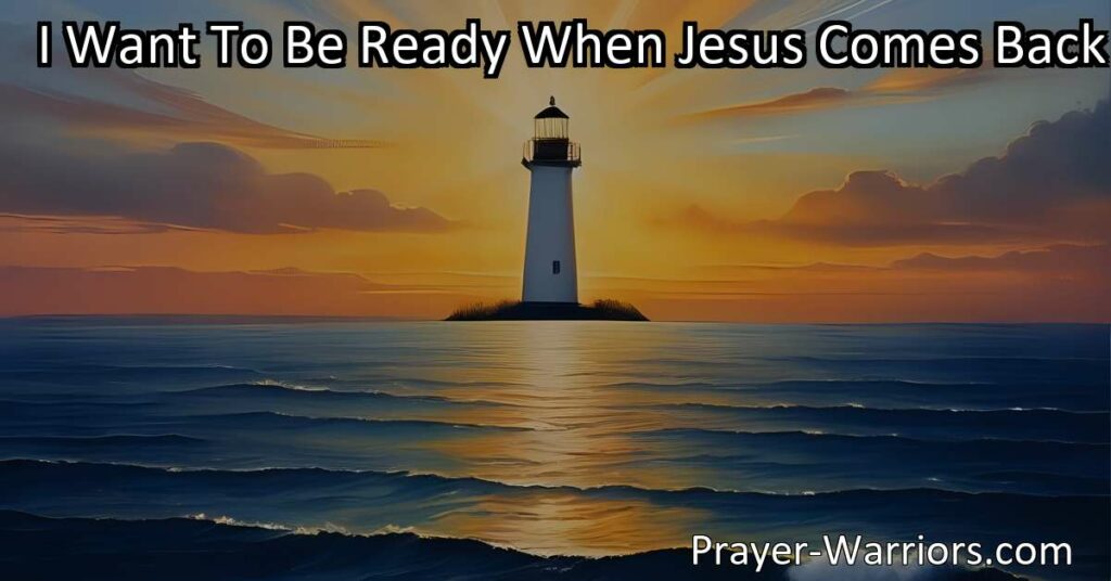 Be spiritually ready for Jesus' return with reflections