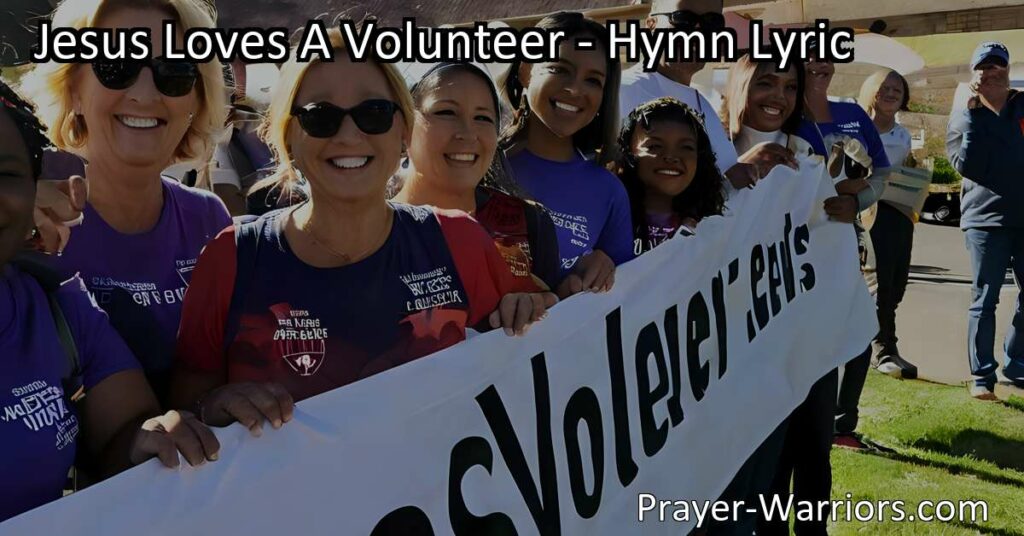 "Join the journey of service with Jesus Loves A Volunteer. Answer the call to be brave