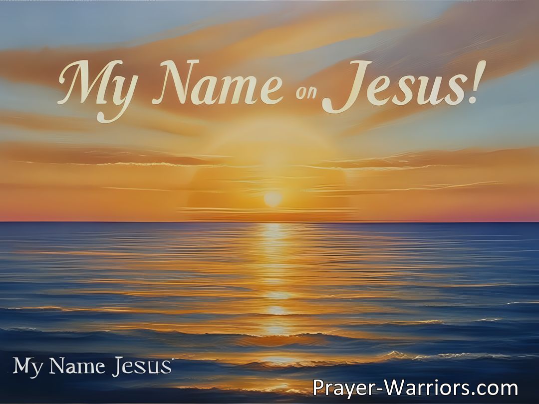 Freely Shareable Hymn Inspired Image Discover the profound meaning behind My Name On Jesus Hands poem, find comfort in divine connection, and reflect on your worth and purpose for a journey towards holistic happiness. Explore now!