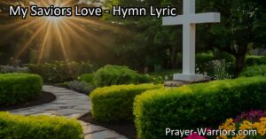 Experience the profound love of Jesus in "My Savior's Love" hymn. Reflect on His unconditional love and find comfort in His sacrifice. Feel the joy of His eternal love for you.