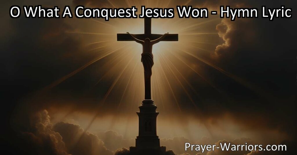 Discover the transformative power of redemption and hope in "O What A Conquest Jesus Won". Embrace the journey to healing and fulfillment through reflection