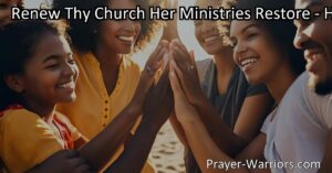 Renew Thy Church Her Ministries - Transform your spirit and ministries with divine grace. Discover the power of love