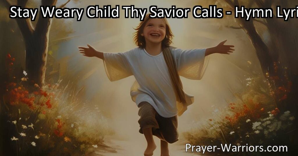 "Embrace hope and inner peace. Find solace in the Savior's gentle call. Reconnect with yourself and discover a path to happiness. Stay Weary Child Thy Savior Calls."