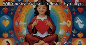 Embrace a sacred journey of self-discovery and divine love. Will you give yourself to Jesus and surrender to the call of your truest self?